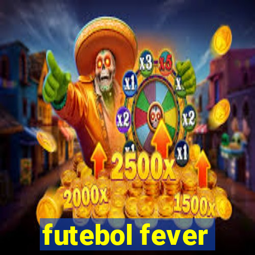 futebol fever